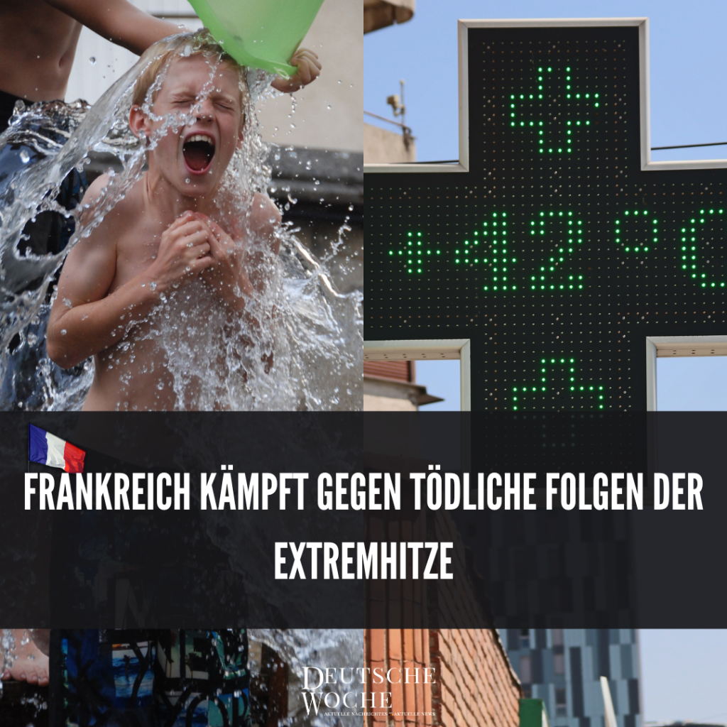 Frankreich kämpft gegen tödliche Folgen der Extremhitze Deutsche Woche Ihre online Zeitung