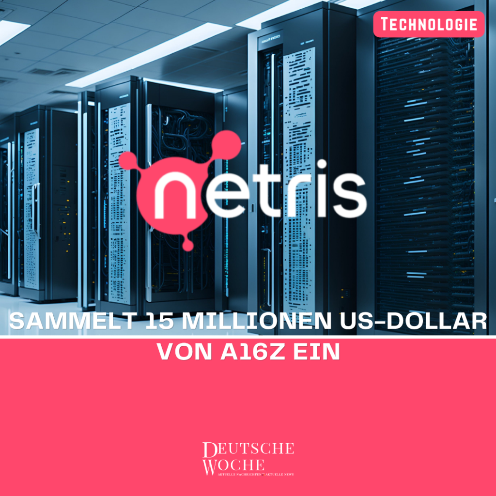 Netris sammelt 15 Millionen US-Dollar von a16z ein – Netzwerk-Startup will KI-Neoclouds schneller in Betrieb bringen Netzwerk-Startup will KI-Neoclouds schneller in Betrieb bringen