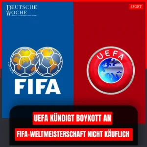 FIFA-Weltmeisterschaft nicht käuflich: UEFA kündigt Boykott an