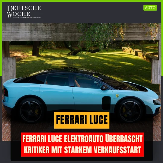 Ferrari Luce Elektroauto überrascht Kritiker mit starkem Verkaufsstart Ferrari Luce Elektroauto überrascht Kritiker mit starkem Verkaufsstart