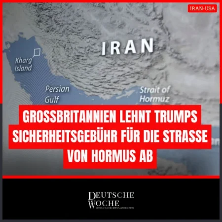 Großbritannien lehnt Trumps Sicherheitsgebühr für die Straße von Hormus ab Großbritannien lehnt Trumps Sicherheitsgebühr für die Straße von Hormus ab