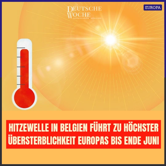 Hitzewelle in Belgien führt zu höchster Übersterblichkeit Europas bis Ende Juni Hitzewelle in Belgien führt zu höchster Übersterblichkeit Europas bis Ende Juni