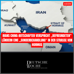 Iran verspricht China Sonderbehandlung in der Straße von Hormus Iran verspricht China Sonderbehandlung in der Straße von Hormus
