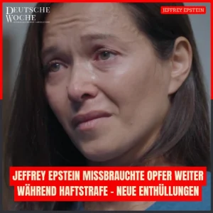 Jeffrey Epstein missbrauchte Opfer weiter während Haftstrafe – neue Enthüllungen