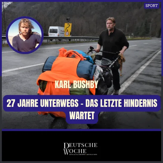 Karl Bushby steht vor letzter Hürde seiner 27-jährigen Weltumrundung Karl Bushby steht vor letzter Hürde seiner 27-jährigen Weltumrundung