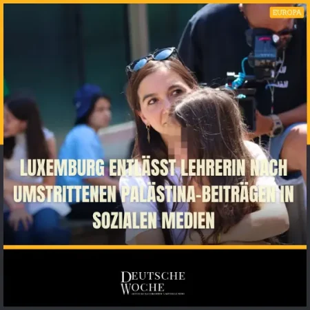 Luxemburg entlässt Lehrerin nach umstrittenen Palästina-Beiträgen in sozialen Medien Luxemburg entlässt Lehrerin nach umstrittenen Palästina-Beiträgen in sozialen Medien