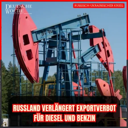 Russland verlängert Exportverbot für Diesel und Benzin
