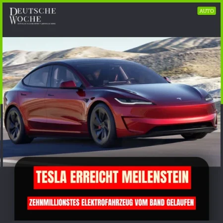 Tesla erreicht Meilenstein: Zehnmillionstes Elektrofahrzeug vom Band gelaufen Tesla erreicht Meilenstein: Zehnmillionstes Elektrofahrzeug vom Band gelaufen