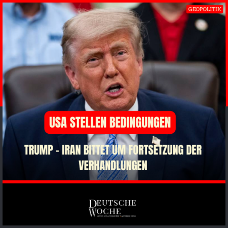 Trump: Iran bittet um Fortsetzung der Verhandlungen – USA stellen Bedingungen Trump: Iran bittet um Fortsetzung der Verhandlungen – USA stellen Bedingungen