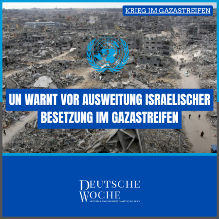 UN warnt vor Ausweitung israelischer Besetzung im Gazastreifen UN warnt vor Ausweitung israelischer Besetzung im Gazastreifen