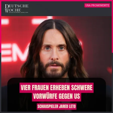 Vier Frauen erheben schwere Vorwürfe gegen US-Schauspieler Jared Leto