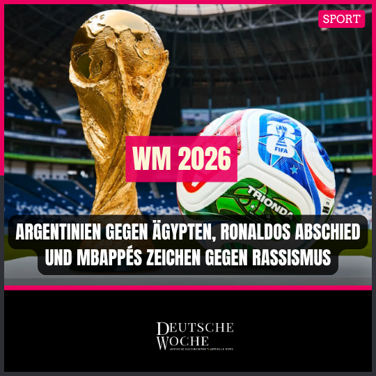 WM 2026: Argentinien gegen Ägypten, Ronaldos Abschied und Mbappés Zeichen gegen Rassismus WM 2026: Argentinien gegen Ägypten, Ronaldos Abschied und Mbappés Zeichen gegen Rassismus