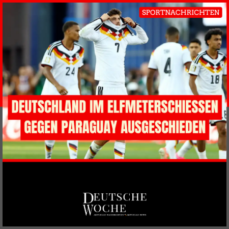 WM 2026: Deutschland im Elfmeterschießen gegen Paraguay ausgeschieden WM 2026: Deutschland im Elfmeterschießen gegen Paraguay ausgeschieden