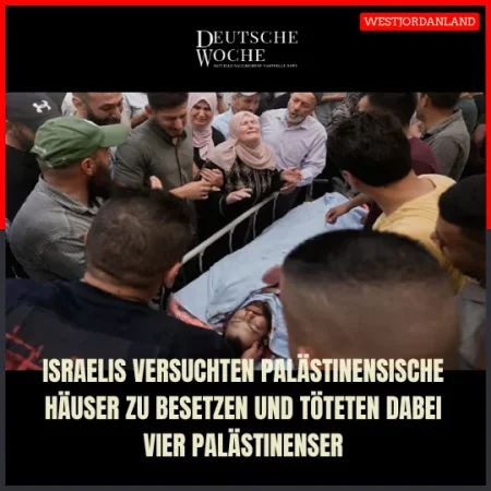 Israelis versuchten palästinensische Häuser zu besetzen und töteten dabei vier Palästinenser