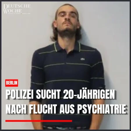 Berlin: Polizei sucht 20-Jährigen nach Flucht aus Psychiatrie Berlin: Polizei sucht 20-Jährigen nach Flucht aus Psychiatrie