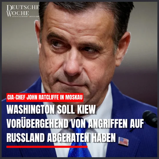 CIA-Chef John Ratcliffe in Moskau: Washington soll Kiew vorübergehend von Angriffen auf Russland abgeraten haben CIA-Chef John Ratcliffe in Moskau: Washington soll Kiew vorübergehend von Angriffen auf Russland abgeraten haben