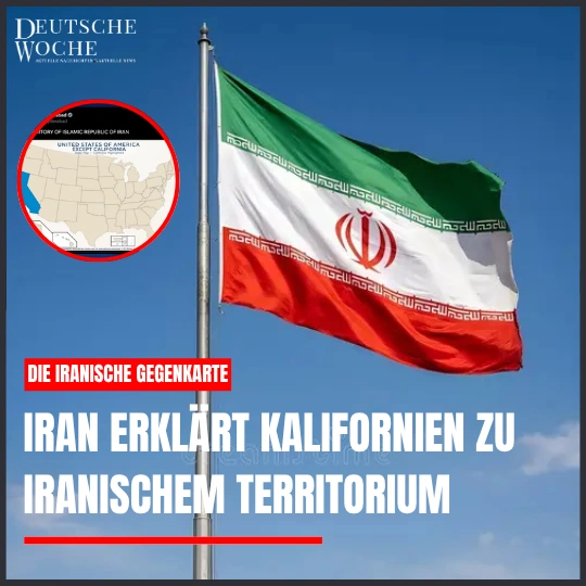 Iran erklärt Kalifornien symbolisch zu iranischem Territorium