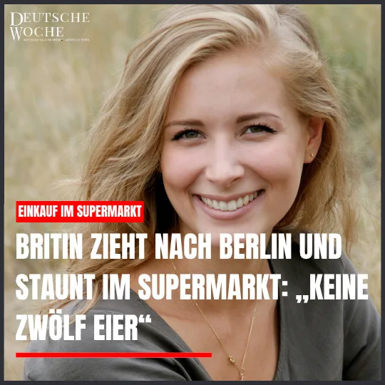 Britin zieht nach Berlin und staunt im Supermarkt: „Keine zwölf Eier“