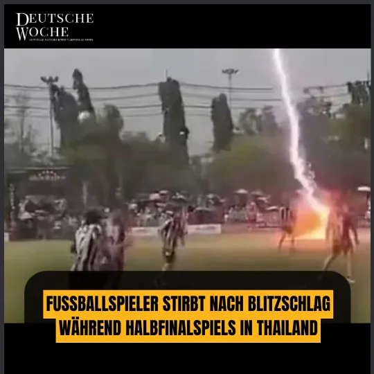 Fußballspieler stirbt nach Blitzschlag während Halbfinalspiels in Thailand Fußballspieler stirbt nach Blitzschlag während Halbfinalspiels in Thailand