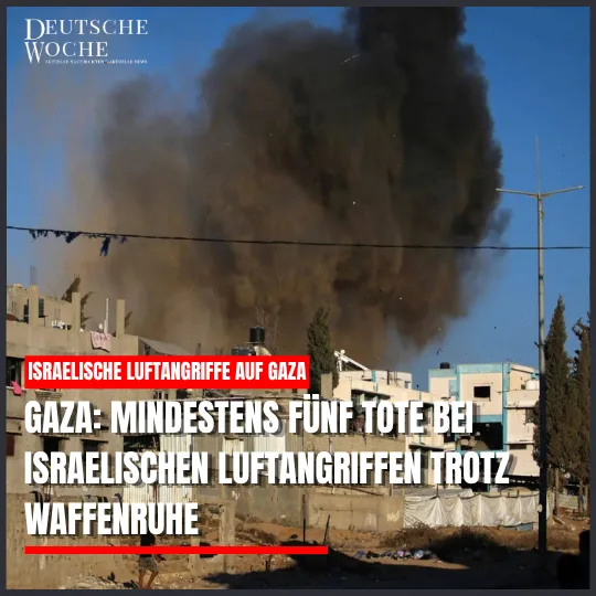 Gaza: Mindestens fünf Tote bei israelischen Luftangriffen trotz Waffenruhe