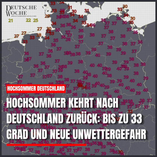 Hochsommer kehrt nach Deutschland zurück: Bis zu 33 Grad und neue Unwettergefahr Hochsommer kehrt nach Deutschland zurück: Bis zu 33 Grad und neue Unwettergefahr