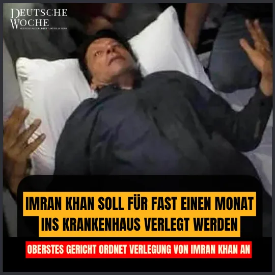 Imran Khan soll für fast einen Monat ins Krankenhaus verlegt werden