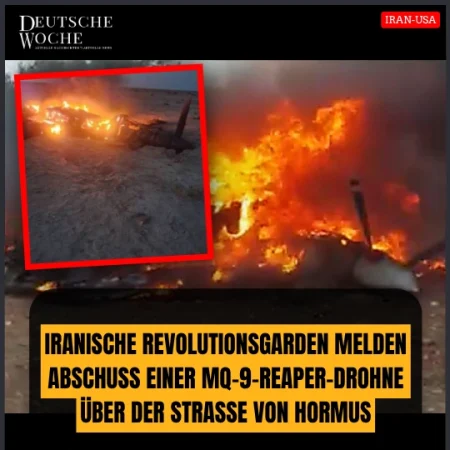Iranische Revolutionsgarden melden Abschuss einer MQ-9-Reaper-Drohne über der Straße von Hormus
