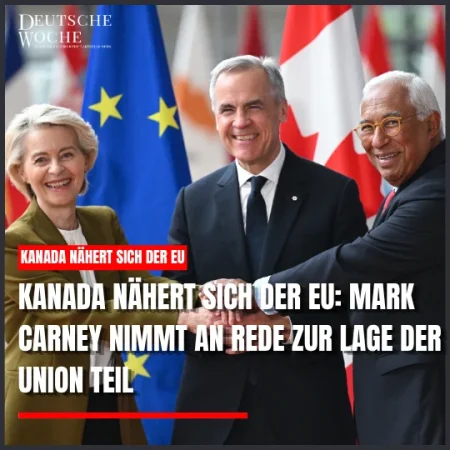 Kanada nähert sich der EU: Mark Carney nimmt an Rede zur Lage der Union teil