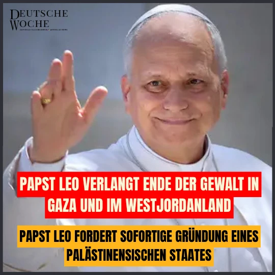 Papst Leo fordert sofortige Gründung eines palästinensischen Staates