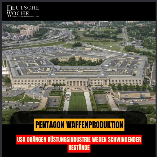 Pentagon Waffenproduktion: USA drängen Rüstungsindustrie wegen schwindender Bestände