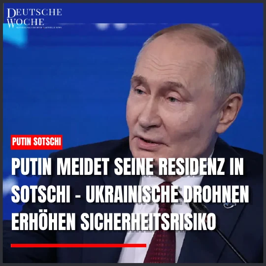 Putin meidet seine Residenz in Sotschi – ukrainische Drohnen erhöhen Sicherheitsrisiko Putin meidet seine Residenz in Sotschi – ukrainische Drohnen erhöhen Sicherheitsrisiko