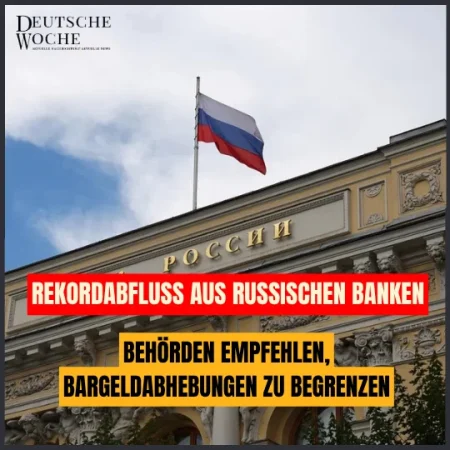 Rekordabfluss aus russischen Banken: Behörden empfehlen, Bargeldabhebungen zu begrenzen