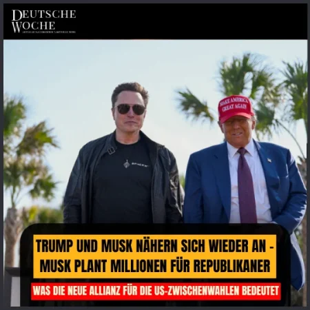 Trump und Musk nähern sich wieder an – Musk plant Millionen für Republikaner
