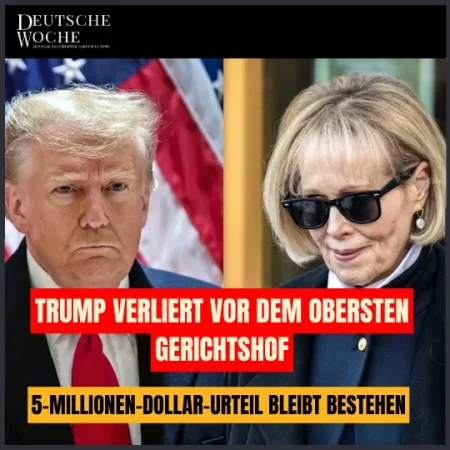 Trump verliert vor dem Obersten Gerichtshof: 5-Millionen-Dollar-Urteil bleibt bestehen