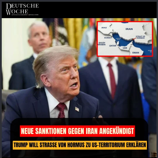 Trump will Straße von Hormus zu US-Territorium erklären Trump will Straße von Hormus zu US-Territorium erklären