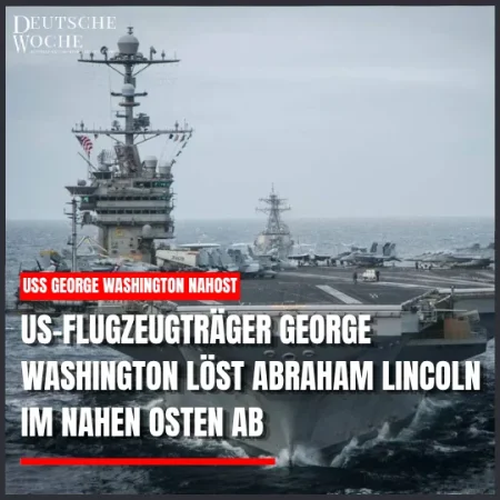 US-Flugzeugträger George Washington löst Abraham Lincoln im Nahen Osten ab