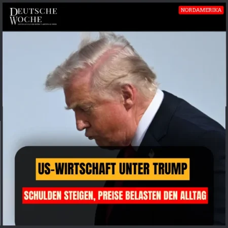 US-Wirtschaft unter Trump: Schulden steigen, Preise belasten den Alltag