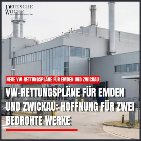 VW-Rettungspläne für Emden und Zwickau: Hoffnung für zwei bedrohte Werke