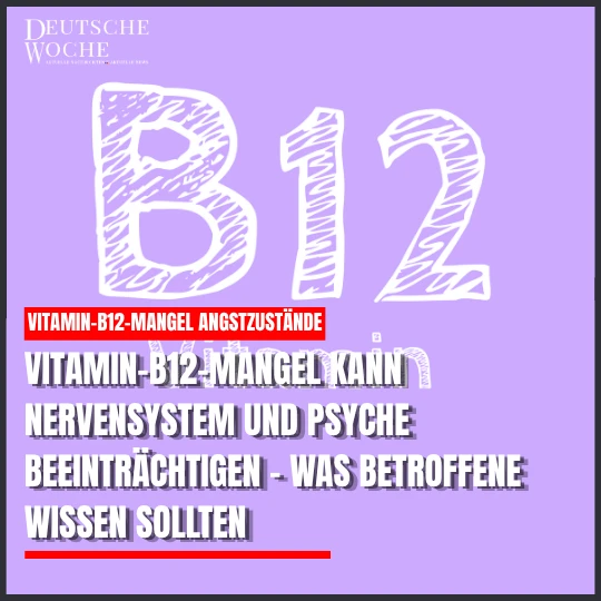 Vitamin-B12-Mangel kann Nervensystem und Psyche beeinträchtigen – was Betroffene wissen sollten Vitamin-B12-Mangel kann Nervensystem und Psyche beeinträchtigen – was Betroffene wissen sollten