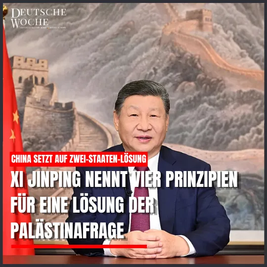 Xi Jinping nennt vier Prinzipien für eine Lösung der Palästinafrage