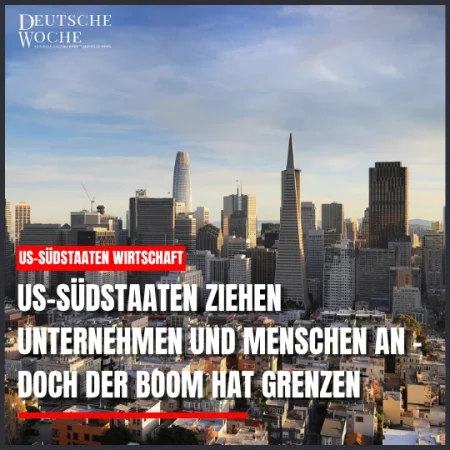 US-Südstaaten ziehen Unternehmen und Menschen an – doch der Boom hat Grenzen