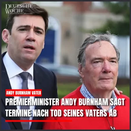 Andy Burnham sagt Termine nach Tod seines Vaters ab