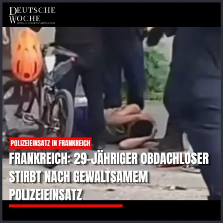 Frankreich: 29-jähriger Obdachloser stirbt nach gewaltsamem Polizeieinsatz