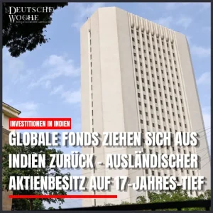 Globale Fonds ziehen sich aus Indien zurück – ausländischer Aktienbesitz auf 17-Jahres-Tief