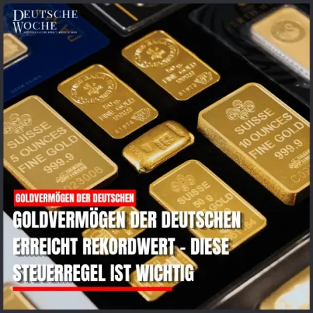 Goldvermögen der Deutschen erreicht Rekordwert – diese Steuerregel ist wichtig