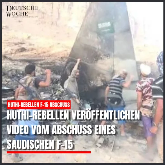 Huthi-Rebellen veröffentlichen Video vom Abschuss eines saudischen F-15
