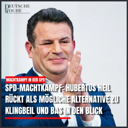 SPD-Machtkampf: Hubertus Heil rückt als mögliche Alternative zu Klingbeil und Bas in den Blick
