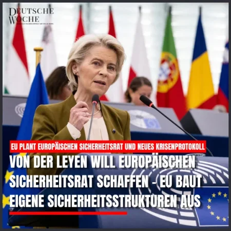 Von der Leyen will Europäischen Sicherheitsrat schaffen – EU baut eigene Sicherheitsstrukturen aus